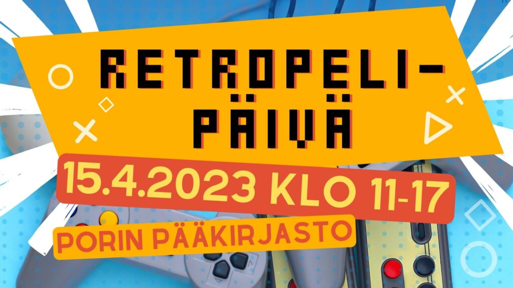 Retropelipäivä Porin pääkirjastolla 15.4.